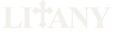 LITANY - Home